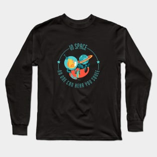 In Space, No One Can Hear You Squee - Space Cat Long Sleeve T-Shirt